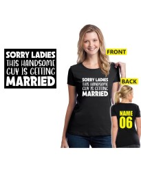 Sorry Ladies This Handsome Guys Is Getting Married Stag Weekend Groom's Squad Unisex Adult T-shirt