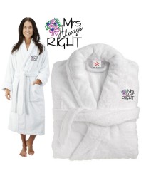 Deluxe Terry cotton with MRS ALWAYS RIGHT CUSTOM TEXT Embroidery bathrobe
