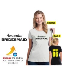 Custom Text Bridesmaid Tee Bride To Be Friends Sister Family Unisex Adult T-Shirt