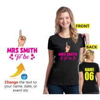 Personalised Mrs To Be Bride Custom Text Unisex Adult T-Shirt