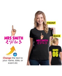 Personalised Mrs To Be Bride Custom Text Unisex Adult T-Shirt