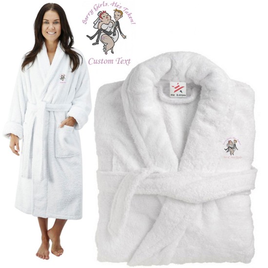 Deluxe Terry cotton with sorry girls he is taken design CUSTOM TEXT Embroidery bathrobe