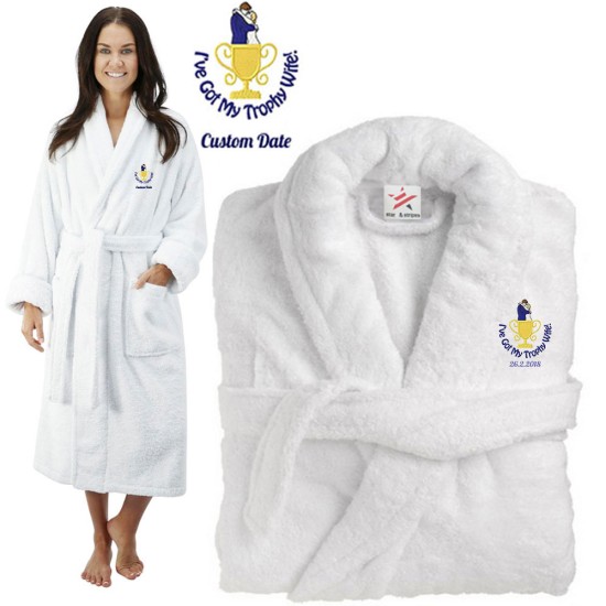 Deluxe Terry cotton with i have got my trophy wife CUSTOM TEXT Embroidery bathrobe