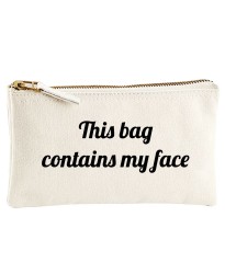 Personalised TEXT 'This bag contains my face' on cotton purse bag