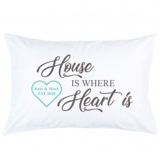 Personalised House is Where Heart Is Custom Name and Date printed pillowcase covers