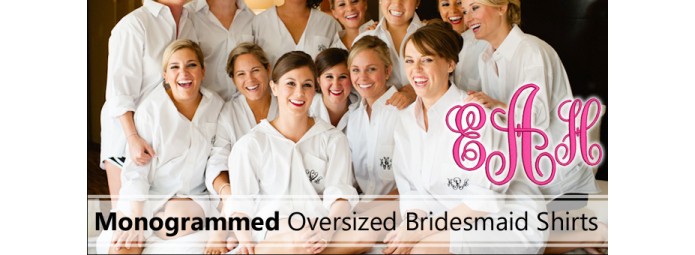 Oversized Monogrammed Bridesmaid Shirts