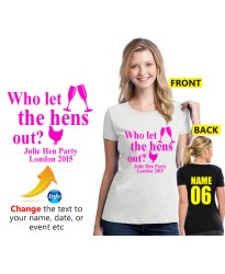 Hen Night T shirt with Who let the hens out design